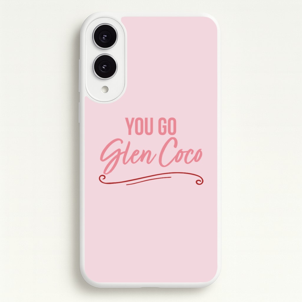 You Go Glen Coco  - Mean Girls Phone Case for Galaxy S25 Edge