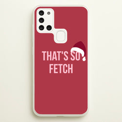 That's So Fetch - Christmas Meanies  - Mean Girls Phone Case for Galaxy A21s