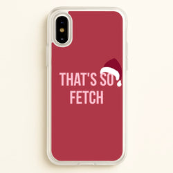 That's So Fetch - Christmas Meanies  - Mean Girls Phone Case for iPhone X / XS