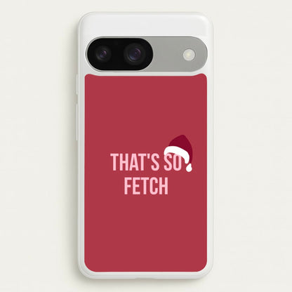 That's So Fetch - Christmas Meanies  - Mean Girls Phone Case for Google Pixel 9 / 9 Pro