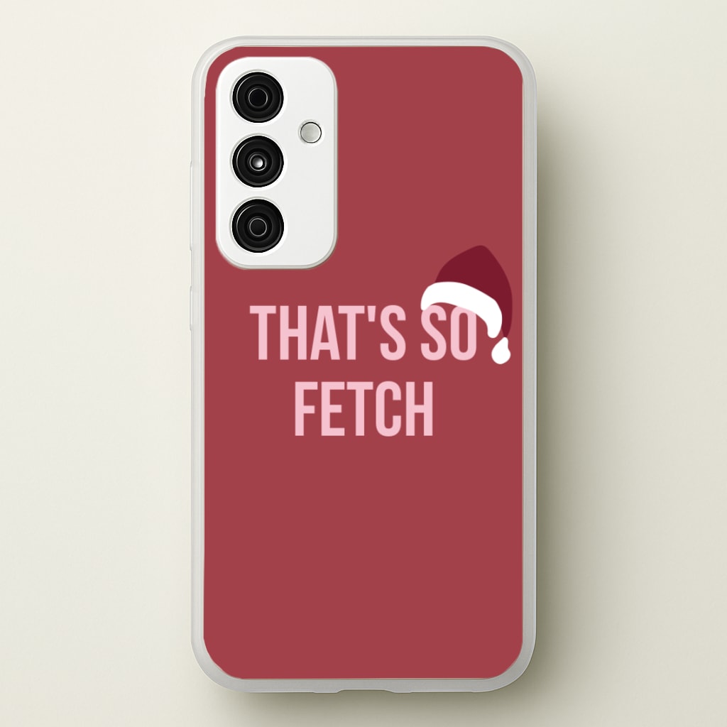 That's So Fetch - Christmas Meanies  - Mean Girls Phone Case for Galaxy A55