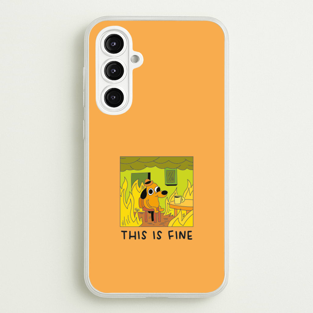 This Is Fine - Memes  - Memes Phone Case for Galaxy A16