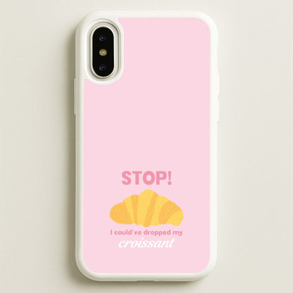 I Could've Dropped My Croissant - Memes  - Memes Phone Case for iPhone X / XS