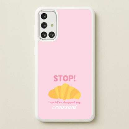 I Could've Dropped My Croissant - Memes  - Memes Phone Case for Galaxy A71