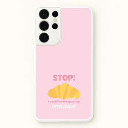 I Could've Dropped My Croissant - Memes  - Memes Phone Case for Galaxy S21 Ultra