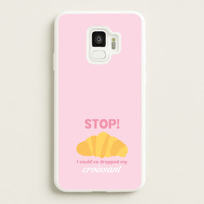 I Could've Dropped My Croissant - Memes  - Memes Phone Case for Galaxy S9