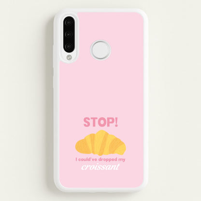 I Could've Dropped My Croissant - Memes  - Memes Phone Case for Huawei P30 Lite