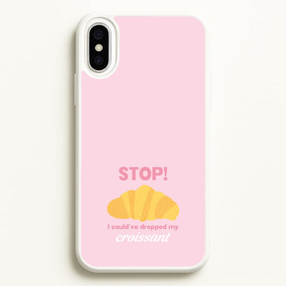 I Could've Dropped My Croissant - Memes  - Memes Phone Case for iPhone XS Max