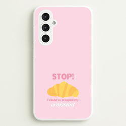 I Could've Dropped My Croissant - Memes  - Memes Phone Case for Galaxy S23FE