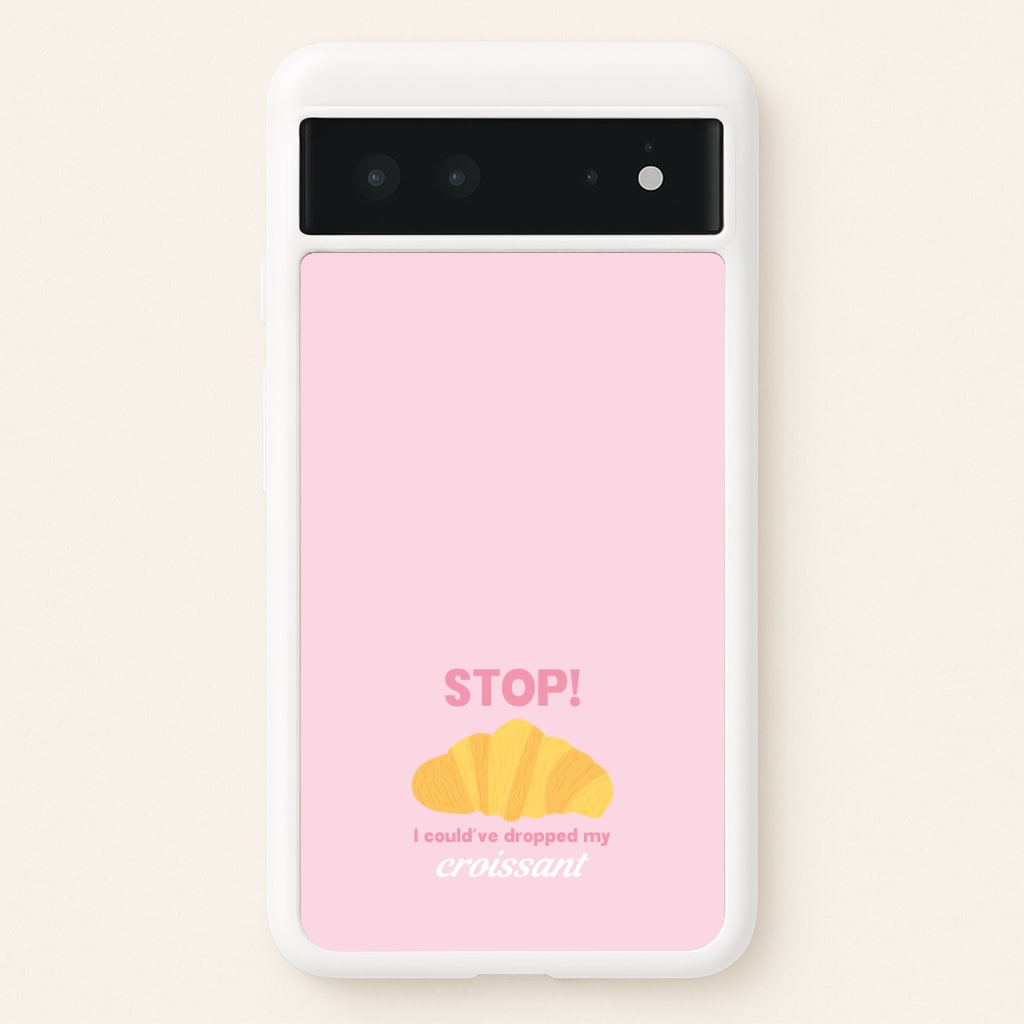 I Could've Dropped My Croissant - Memes  - Memes Phone Case for Google Pixel 6