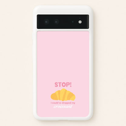 I Could've Dropped My Croissant - Memes  - Memes Phone Case for Google Pixel 6