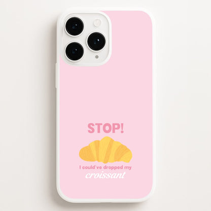 I Could've Dropped My Croissant - Memes  - Memes Phone Case for iPhone 11 Pro Max