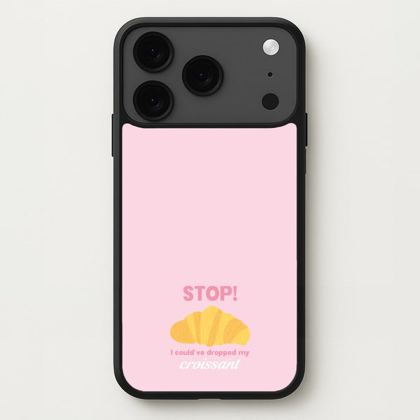 I Could've Dropped My Croissant - Memes Phone Case for iPhone 17 Pro Max