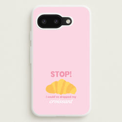 I Could've Dropped My Croissant - Memes  - Memes Phone Case for Google Pixel 9a