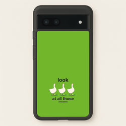 Look At All Those Chickens - Memes  - Memes Phone Case for Google Pixel 6a