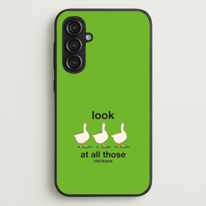 Look At All Those Chickens - Memes  - Memes Phone Case for Galaxy S23FE