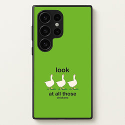 Look At All Those Chickens - Memes  - Memes Phone Case for Galaxy S24 Ultra