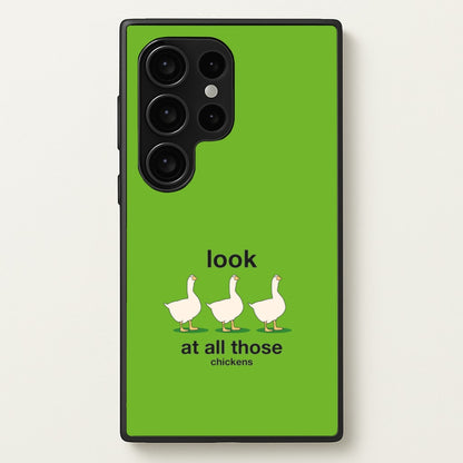 Look At All Those Chickens - Memes  - Memes Phone Case for Galaxy S24 Ultra