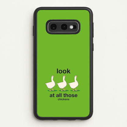 Look At All Those Chickens - Memes  - Memes Phone Case for Galaxy S10e