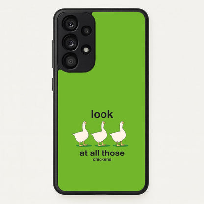 Look At All Those Chickens - Memes  - Memes Phone Case for Galaxy A53