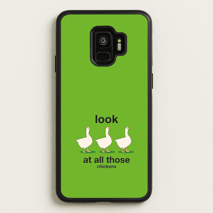 Look At All Those Chickens - Memes  - Memes Phone Case for Galaxy S9