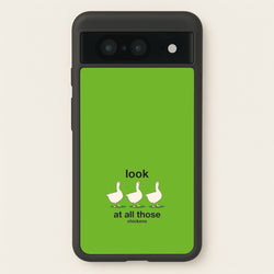 Look At All Those Chickens - Memes  - Memes Phone Case for Google Pixel 8