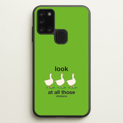 Look At All Those Chickens - Memes  - Memes Phone Case for Galaxy A21s