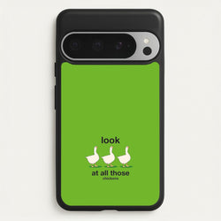 Look At All Those Chickens - Memes  - Memes Phone Case for Google Pixel 9 Pro XL