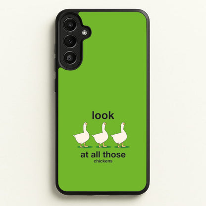 Look At All Those Chickens - Memes  - Memes Phone Case for Galaxy A34