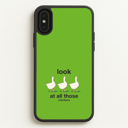 Look At All Those Chickens - Memes  - Memes Phone Case for iPhone XS Max