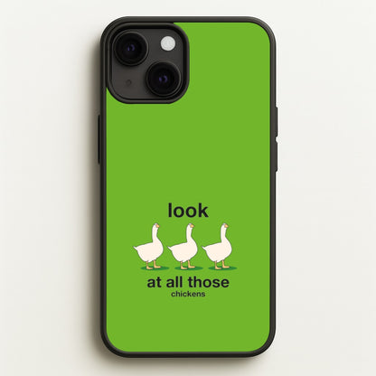Look At All Those Chickens - Memes  - Memes Phone Case for iPhone 13