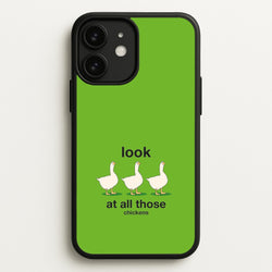 Look At All Those Chickens - Memes  - Memes Phone Case for iPhone 11