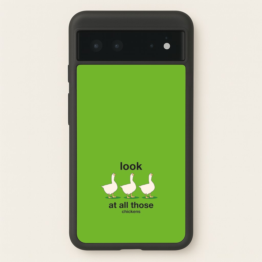 Look At All Those Chickens - Memes  - Memes Phone Case for Google Pixel 6