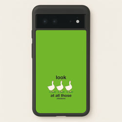 Look At All Those Chickens - Memes  - Memes Phone Case for Google Pixel 6