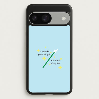 I Have The Power Of God And Anime On My Side - Memes  - Memes Phone Case for Google Pixel 9 / 9 Pro