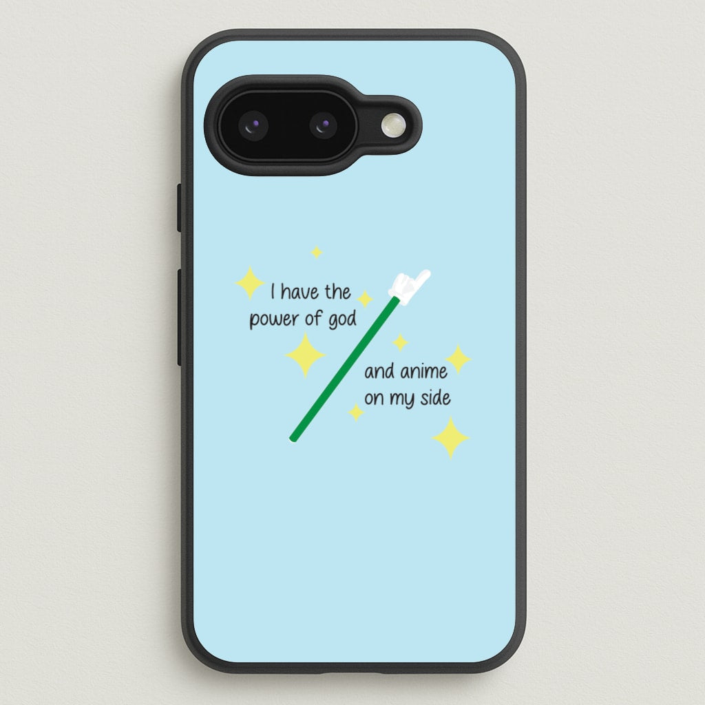I Have The Power Of God And Anime On My Side - Memes  - Memes Phone Case for Google Pixel 9a