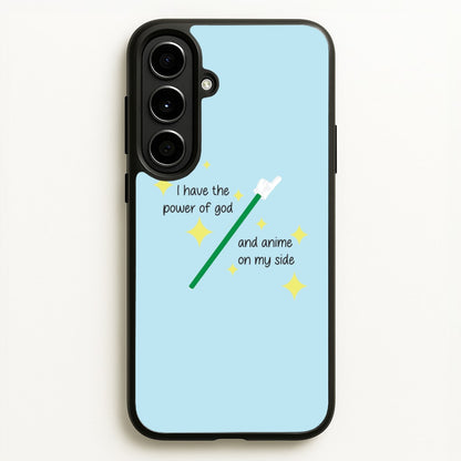 I Have The Power Of God And Anime On My Side - Memes  - Memes Phone Case for Galaxy A56