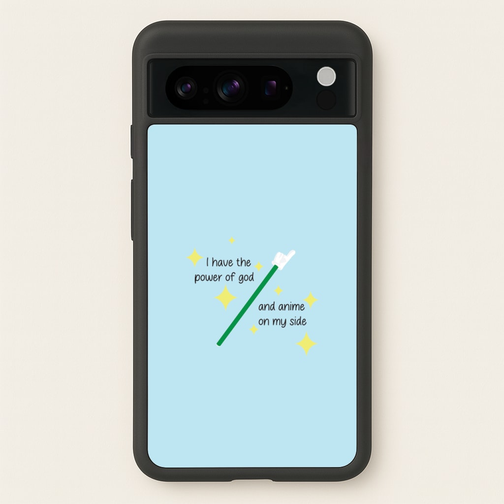 I Have The Power Of God And Anime On My Side - Memes  - Memes Phone Case for Google Pixel 8 Pro