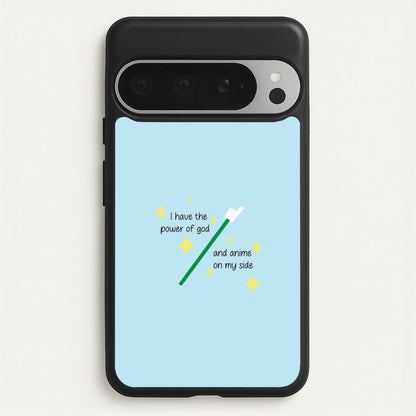 I Have The Power Of God And Anime On My Side - Memes  - Memes Phone Case for Google Pixel 9 Pro XL