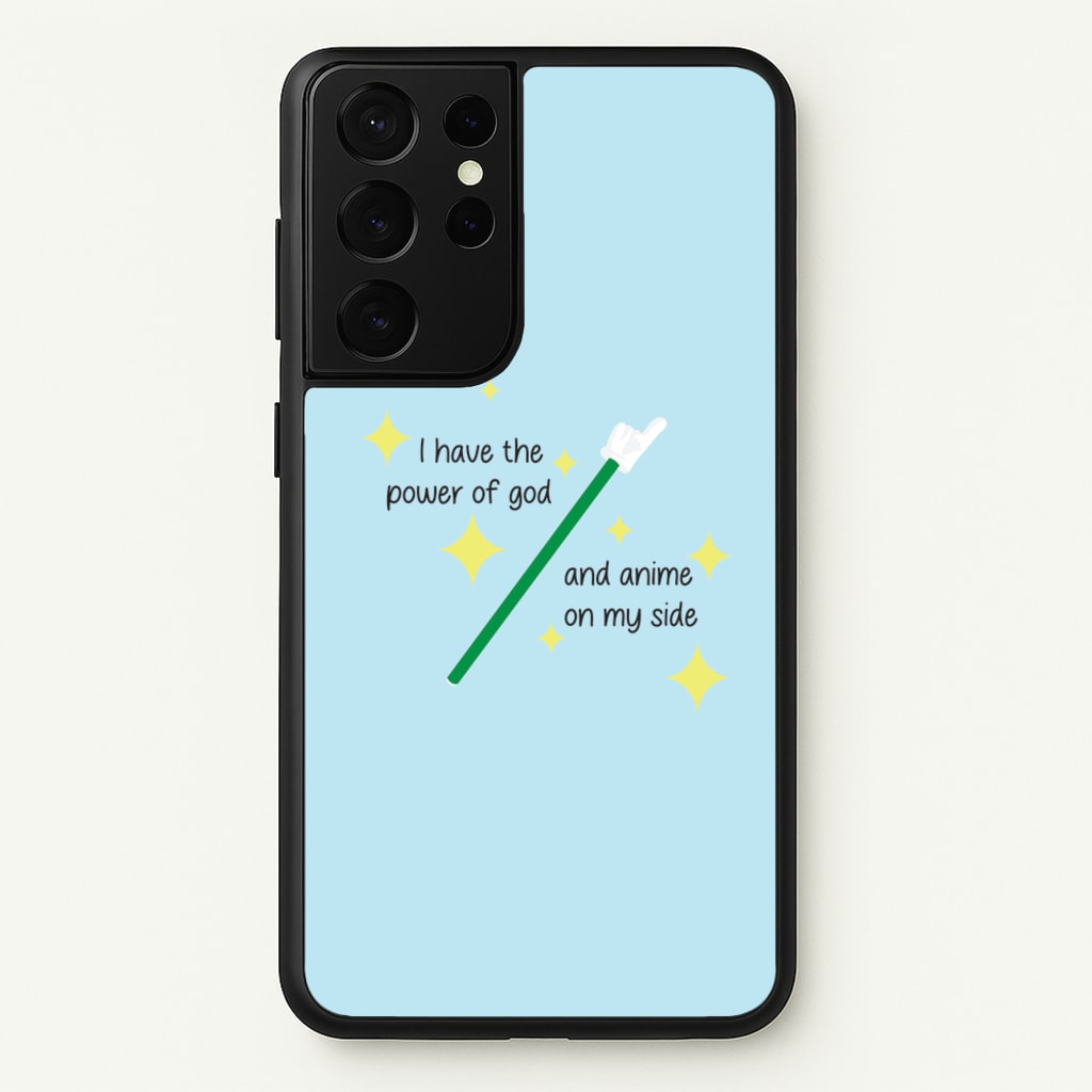 I Have The Power Of God And Anime On My Side - Memes  - Memes Phone Case for Galaxy S21 Ultra