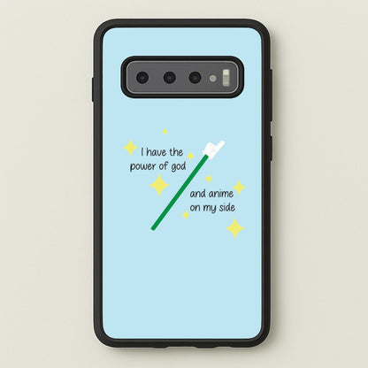 I Have The Power Of God And Anime On My Side - Memes  - Memes Phone Case for Galaxy S10