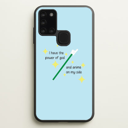 I Have The Power Of God And Anime On My Side - Memes  - Memes Phone Case for Galaxy A21s