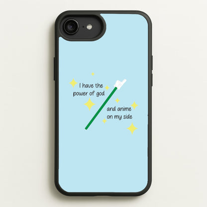 I Have The Power Of God And Anime On My Side - Memes  - Memes Phone Case for iPhone 6 Plus / 7 Plus / 8 Plus