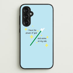 I Have The Power Of God And Anime On My Side - Memes  - Memes Phone Case for Galaxy A14