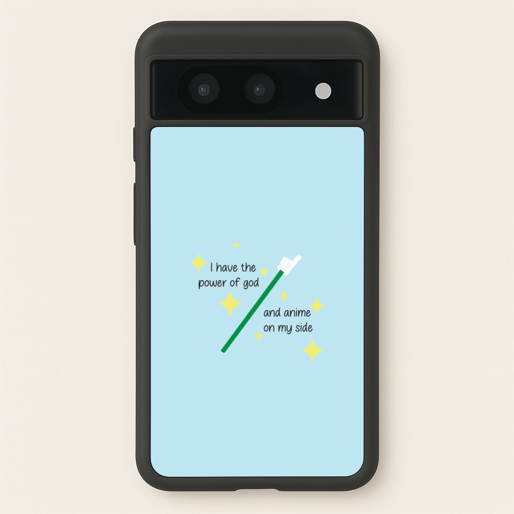 I Have The Power Of God And Anime On My Side - Memes  - Memes Phone Case for Google Pixel 8a