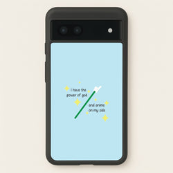 I Have The Power Of God And Anime On My Side - Memes  - Memes Phone Case for Google Pixel 7a