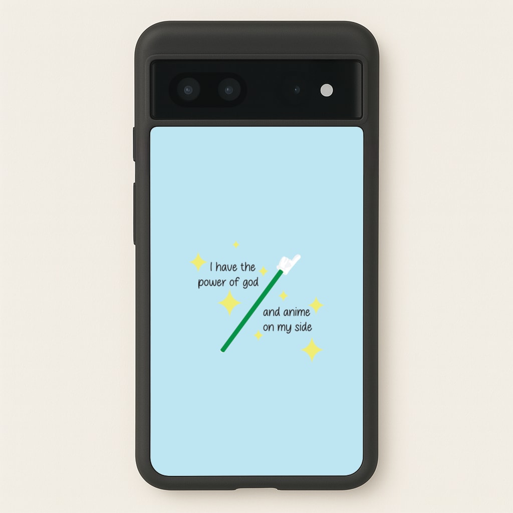 I Have The Power Of God And Anime On My Side - Memes  - Memes Phone Case for Google Pixel 7