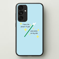 I Have The Power Of God And Anime On My Side - Memes  - Memes Phone Case for Galaxy A35