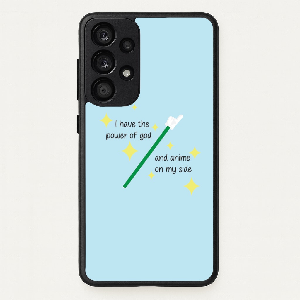I Have The Power Of God And Anime On My Side - Memes  - Memes Phone Case for Galaxy A33