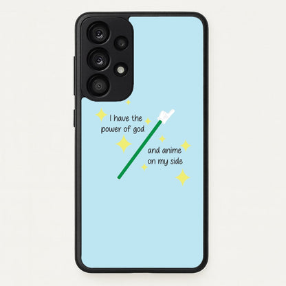 I Have The Power Of God And Anime On My Side - Memes  - Memes Phone Case for Galaxy A33